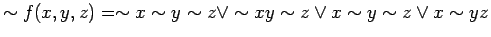 $\displaystyle \sim f(x, y, z) = \sim x \sim y \sim z \lor \sim x y \sim z \lor x \sim
y \sim z \lor x \sim y z
$