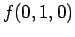 $\displaystyle f(0, 1, 0)$