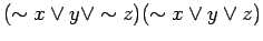 $\displaystyle (\sim x \lor y \lor \sim z)(\sim x \lor y \lor z)$