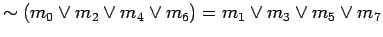 $ \sim (m_0 \lor m_2 \lor m_4 \lor m_6) = m_1 \lor m_3 \lor m_5 \lor m_7$