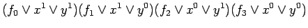 $\displaystyle (f_0 \lor x^1 \lor y^1)(f_1 \lor x^1 \lor y^0)(f_2 \lor x^0 \lor y^1)(f_3 \lor x^0 \lor y^0)$