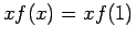 $\displaystyle xf(x) = xf(1)$