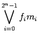 $\displaystyle \bigvee_{i=0}^{2^n-1}f_i m_i$