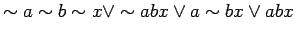 $\displaystyle \sim a \sim b \sim x \lor \sim a b x \lor a \sim b x \lor a b x$