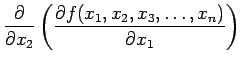$\displaystyle {\frac {\partial}{\partial x_2} \left(\frac{\partial f(x_1, x_2, x_3, \ldots , x_n)}{\partial x_1}\right)}$