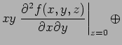 $\displaystyle xy \left. \frac{\partial^2 f(x, y, z)}{\partial x \partial y} \right\vert _{z =0} \oplus$