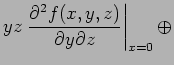 $\displaystyle yz \left. \frac{\partial^2 f(x, y, z)}{\partial y \partial z} \right\vert _{x =0} \oplus$
