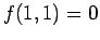 $\displaystyle f(1, 1) = 0$